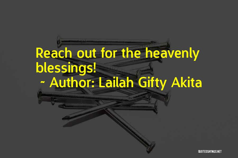 Lailah Gifty Akita Quotes: Reach Out For The Heavenly Blessings!