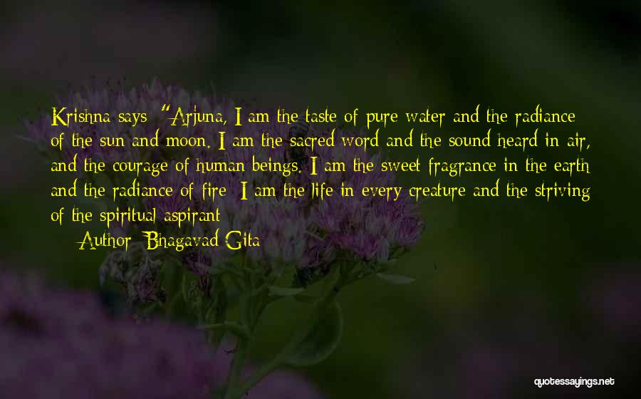 Bhagavad Gita Quotes: Krishna Says: Arjuna, I Am The Taste Of Pure Water And The Radiance Of The Sun And Moon. I Am