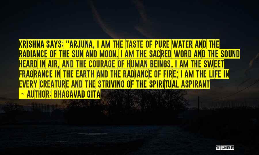Bhagavad Gita Quotes: Krishna Says: Arjuna, I Am The Taste Of Pure Water And The Radiance Of The Sun And Moon. I Am