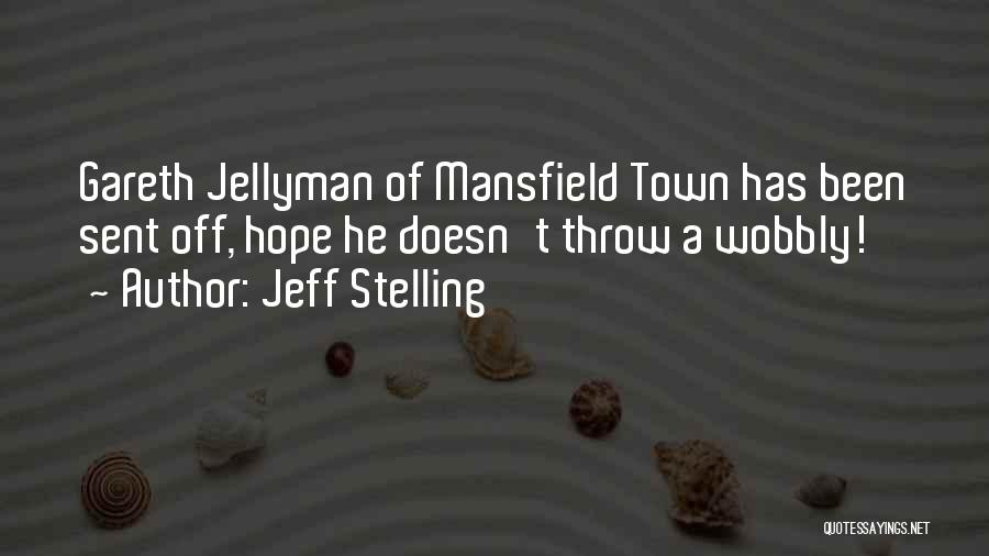 Jeff Stelling Quotes: Gareth Jellyman Of Mansfield Town Has Been Sent Off, Hope He Doesn't Throw A Wobbly!