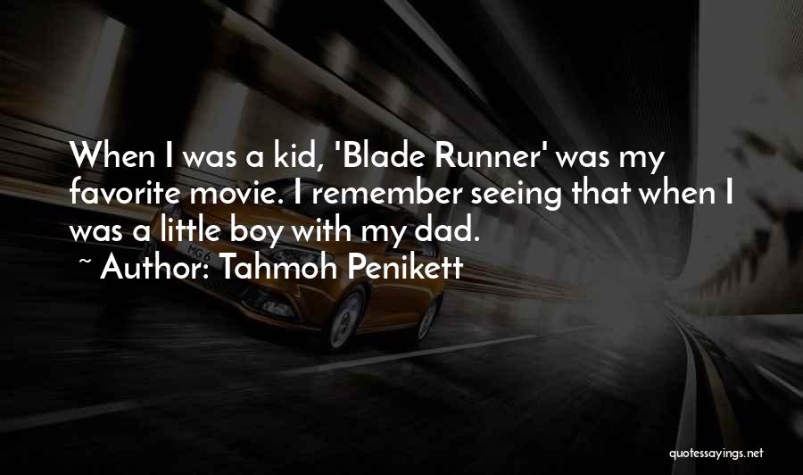 Tahmoh Penikett Quotes: When I Was A Kid, 'blade Runner' Was My Favorite Movie. I Remember Seeing That When I Was A Little