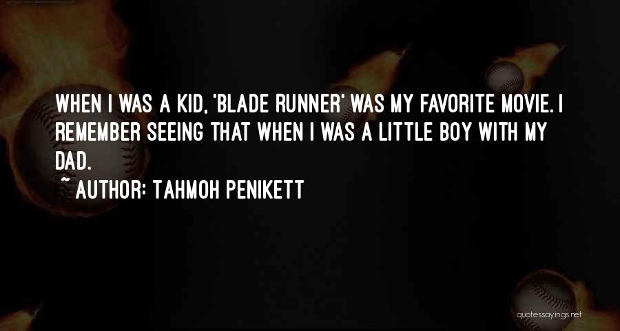 Tahmoh Penikett Quotes: When I Was A Kid, 'blade Runner' Was My Favorite Movie. I Remember Seeing That When I Was A Little