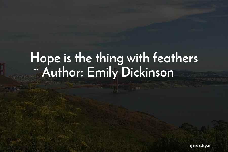 Emily Dickinson Quotes: Hope Is The Thing With Feathers