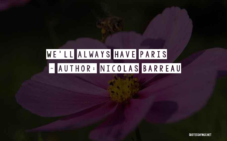 Nicolas Barreau Quotes: We'll Always Have Paris
