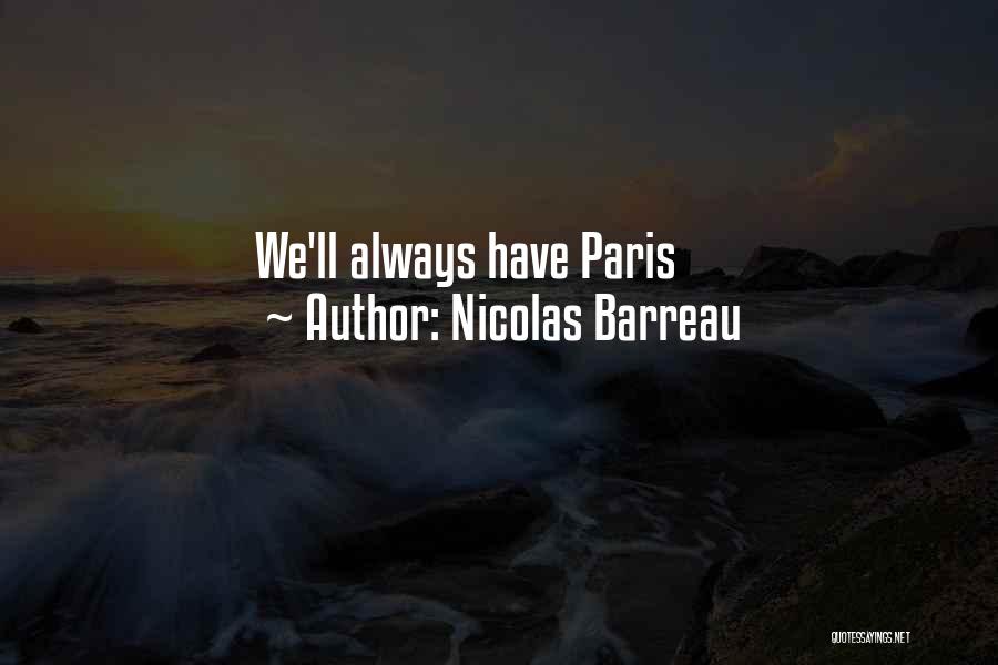 Nicolas Barreau Quotes: We'll Always Have Paris