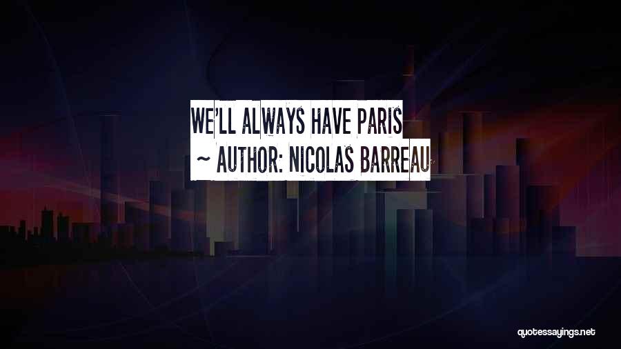 Nicolas Barreau Quotes: We'll Always Have Paris