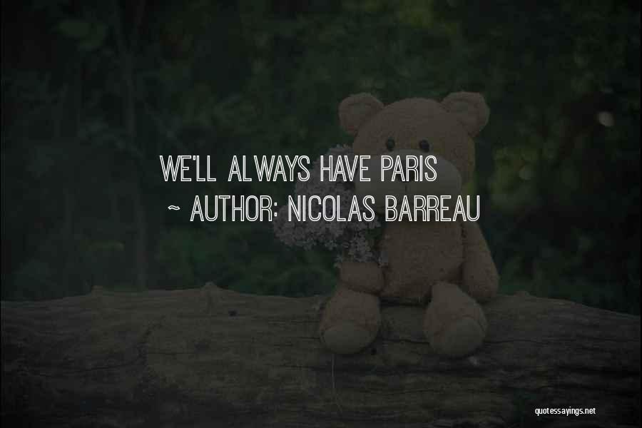 Nicolas Barreau Quotes: We'll Always Have Paris