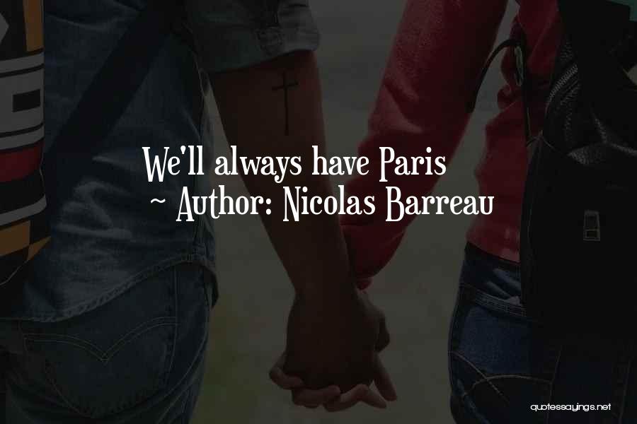 Nicolas Barreau Quotes: We'll Always Have Paris