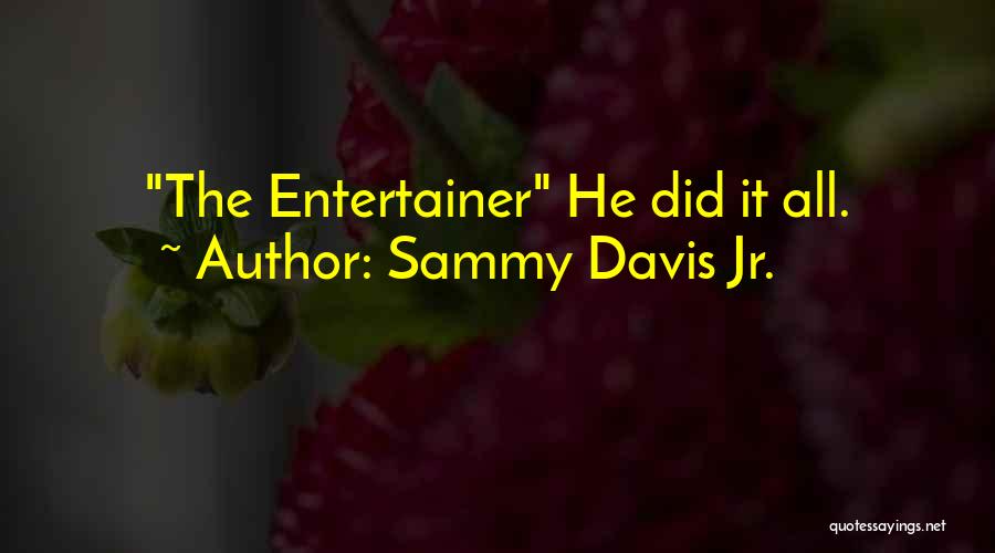 Sammy Davis Jr. Quotes: The Entertainer He Did It All.
