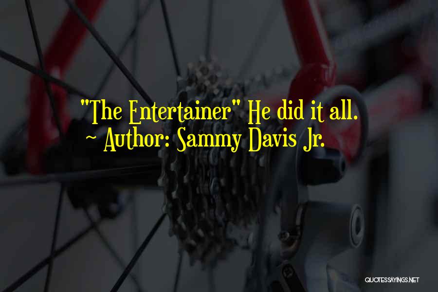 Sammy Davis Jr. Quotes: The Entertainer He Did It All.