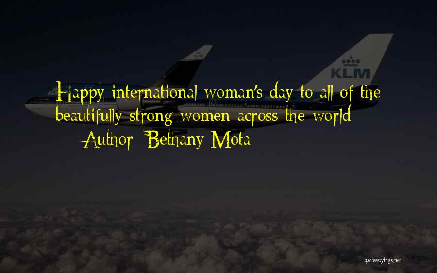 Bethany Mota Quotes: Happy International Woman's Day To All Of The Beautifully Strong Women Across The World