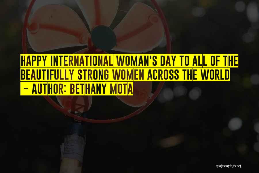 Bethany Mota Quotes: Happy International Woman's Day To All Of The Beautifully Strong Women Across The World