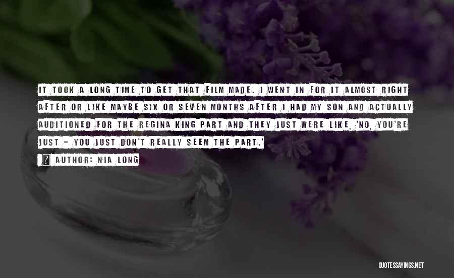 Nia Long Quotes: It Took A Long Time To Get That Film Made. I Went In For It Almost Right After Or Like