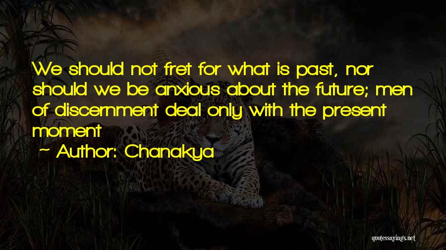 Chanakya Quotes: We Should Not Fret For What Is Past, Nor Should We Be Anxious About The Future; Men Of Discernment Deal