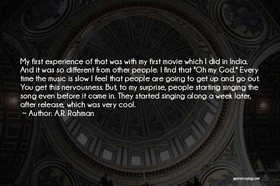 A.R. Rahman Quotes: My First Experience Of That Was With My First Movie Which I Did In India. And It Was So Different