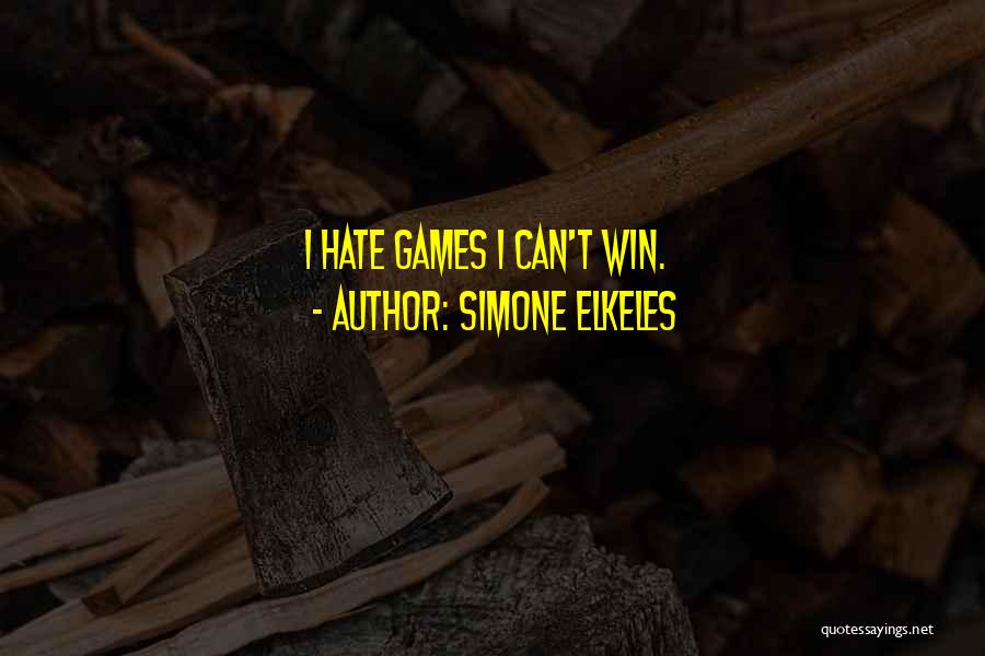 Simone Elkeles Quotes: I Hate Games I Can't Win.