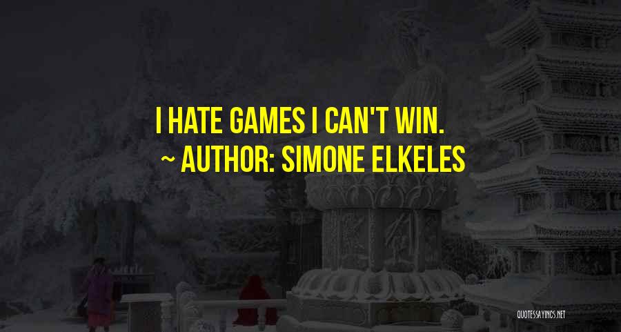 Simone Elkeles Quotes: I Hate Games I Can't Win.