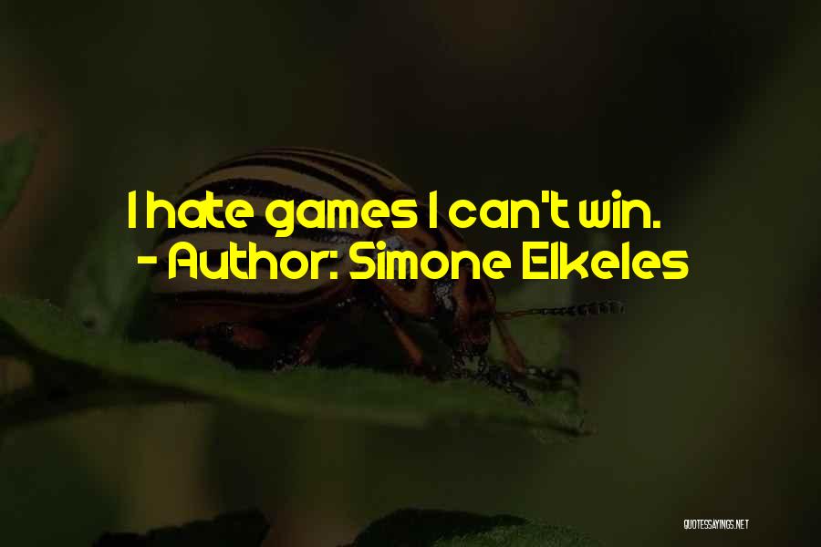 Simone Elkeles Quotes: I Hate Games I Can't Win.