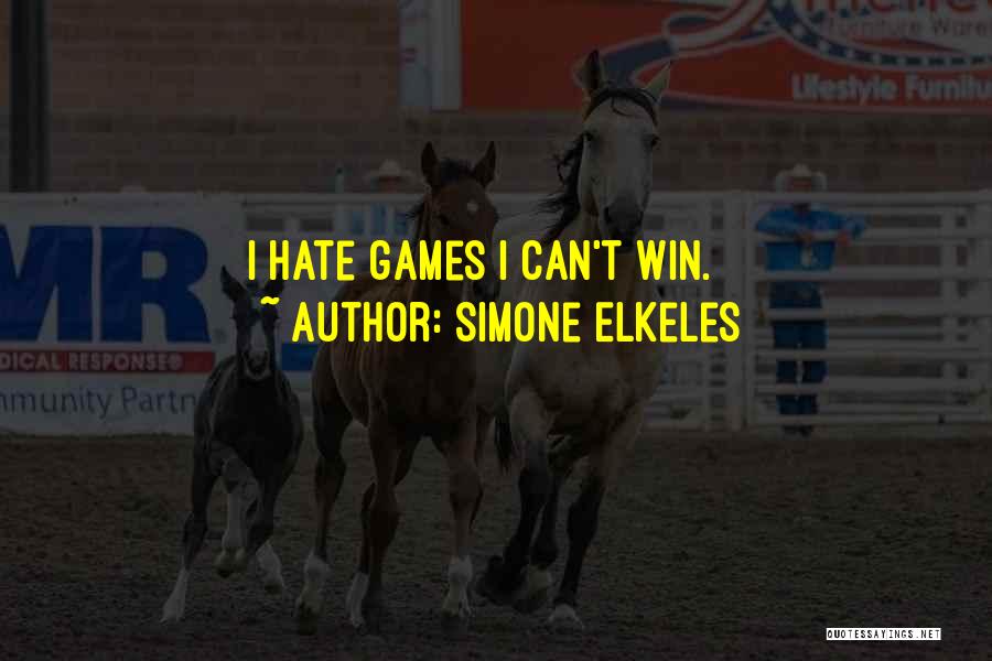 Simone Elkeles Quotes: I Hate Games I Can't Win.