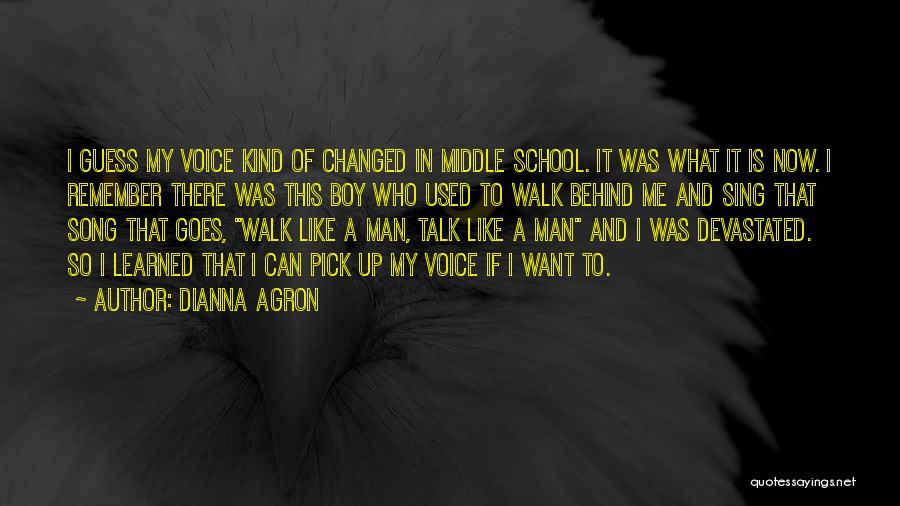 Dianna Agron Quotes: I Guess My Voice Kind Of Changed In Middle School. It Was What It Is Now. I Remember There Was