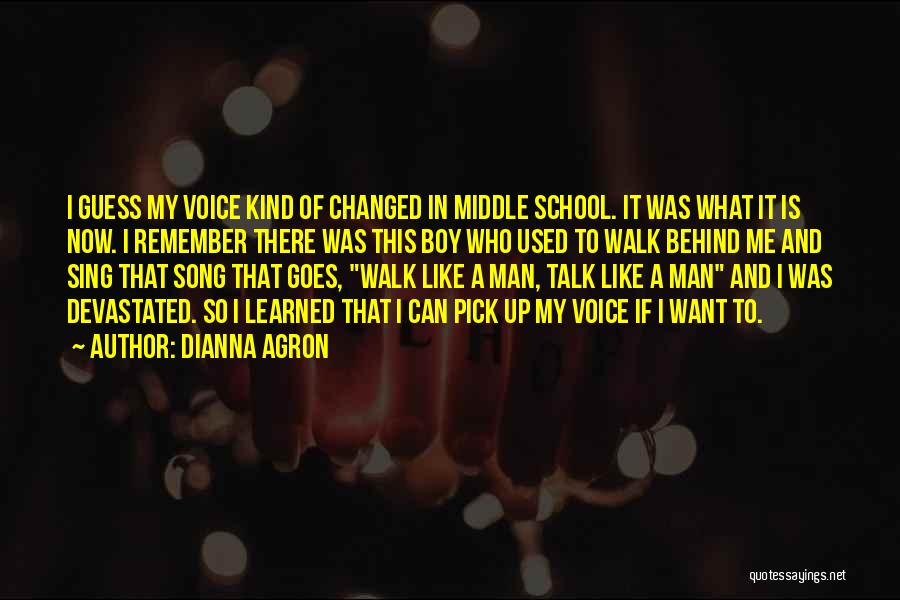 Dianna Agron Quotes: I Guess My Voice Kind Of Changed In Middle School. It Was What It Is Now. I Remember There Was