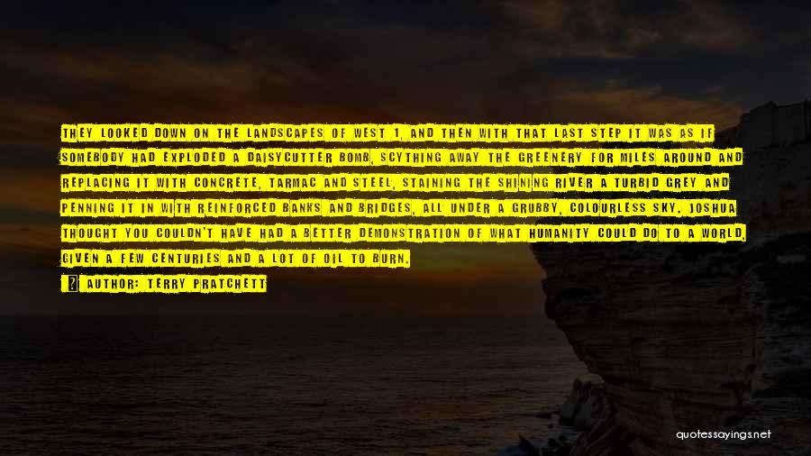 Terry Pratchett Quotes: They Looked Down On The Landscapes Of West 1, And Then With That Last Step It Was As If Somebody