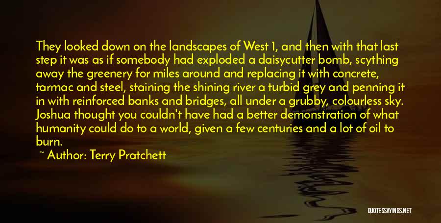 Terry Pratchett Quotes: They Looked Down On The Landscapes Of West 1, And Then With That Last Step It Was As If Somebody