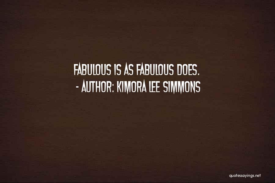 Kimora Lee Simmons Quotes: Fabulous Is As Fabulous Does.