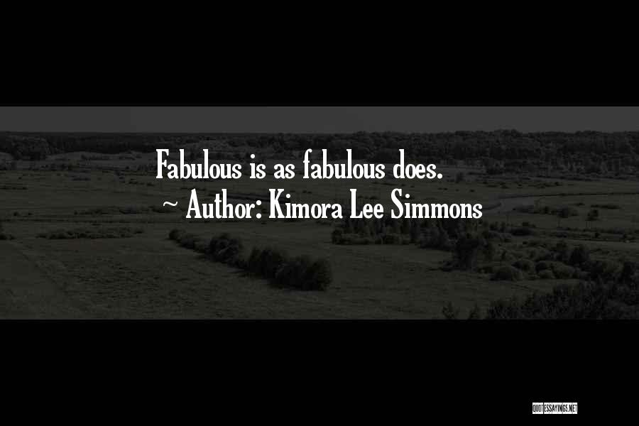 Kimora Lee Simmons Quotes: Fabulous Is As Fabulous Does.