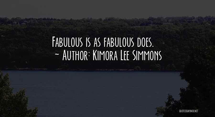 Kimora Lee Simmons Quotes: Fabulous Is As Fabulous Does.