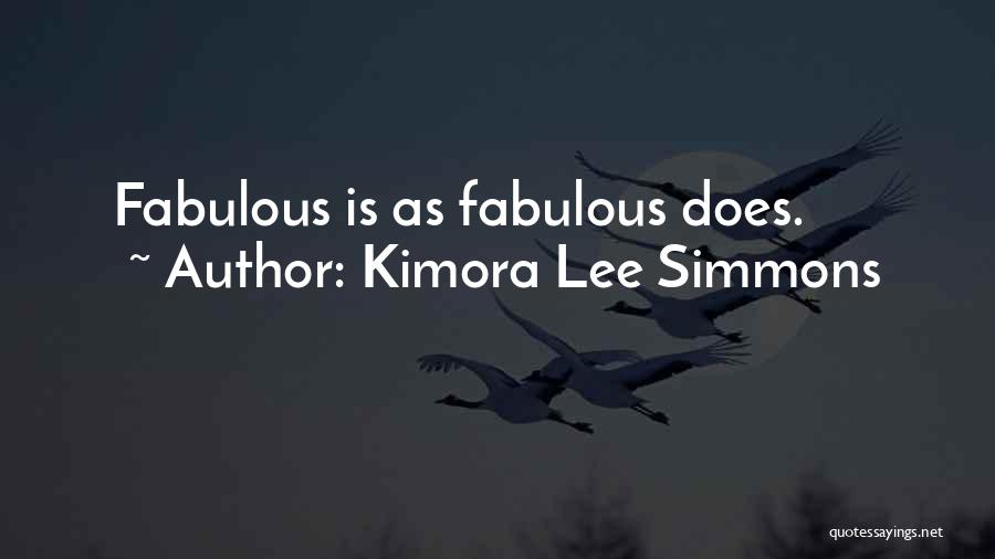 Kimora Lee Simmons Quotes: Fabulous Is As Fabulous Does.