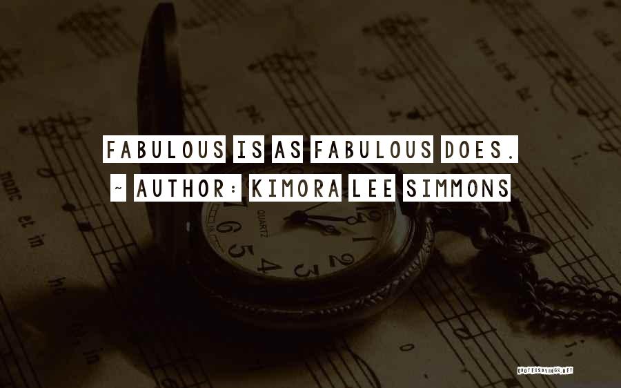 Kimora Lee Simmons Quotes: Fabulous Is As Fabulous Does.