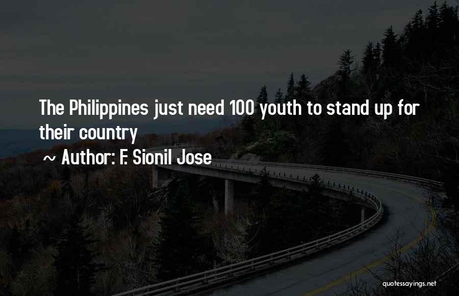 F. Sionil Jose Quotes: The Philippines Just Need 100 Youth To Stand Up For Their Country