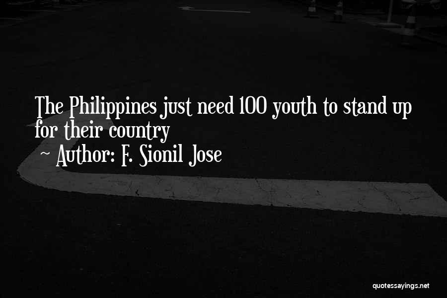 F. Sionil Jose Quotes: The Philippines Just Need 100 Youth To Stand Up For Their Country