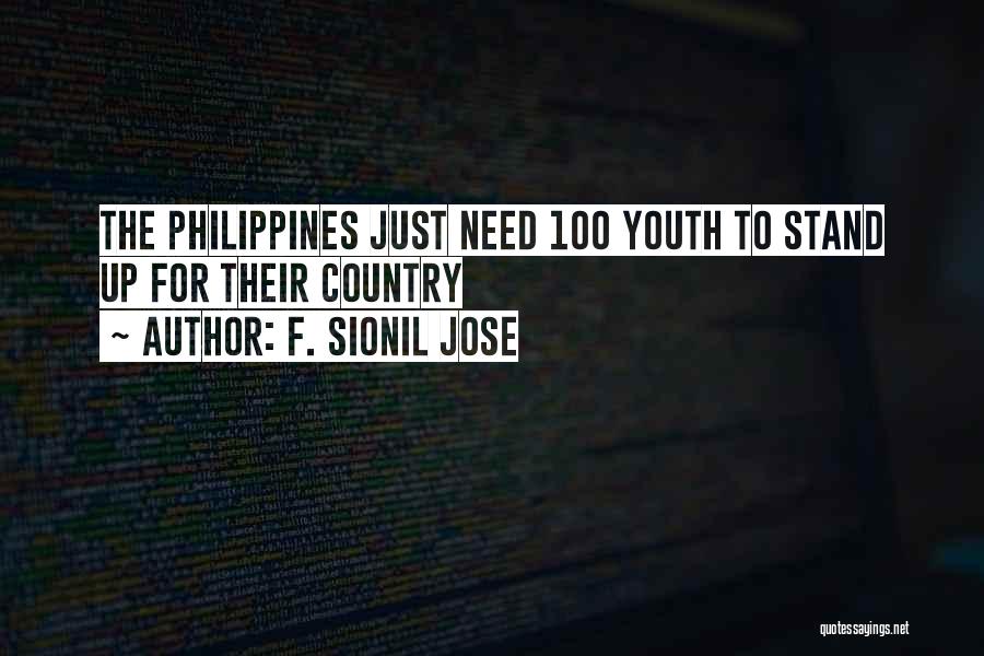 F. Sionil Jose Quotes: The Philippines Just Need 100 Youth To Stand Up For Their Country