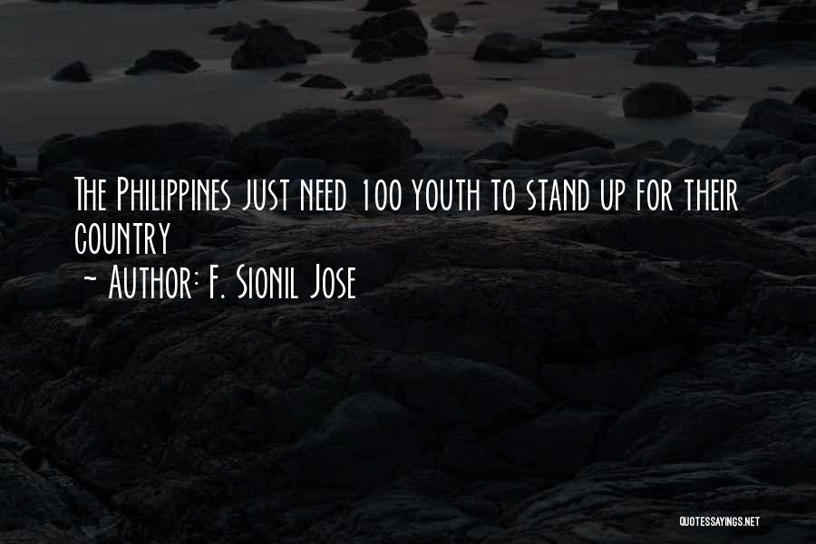 F. Sionil Jose Quotes: The Philippines Just Need 100 Youth To Stand Up For Their Country