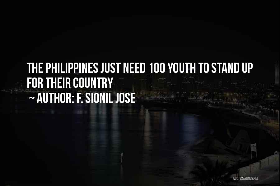 F. Sionil Jose Quotes: The Philippines Just Need 100 Youth To Stand Up For Their Country