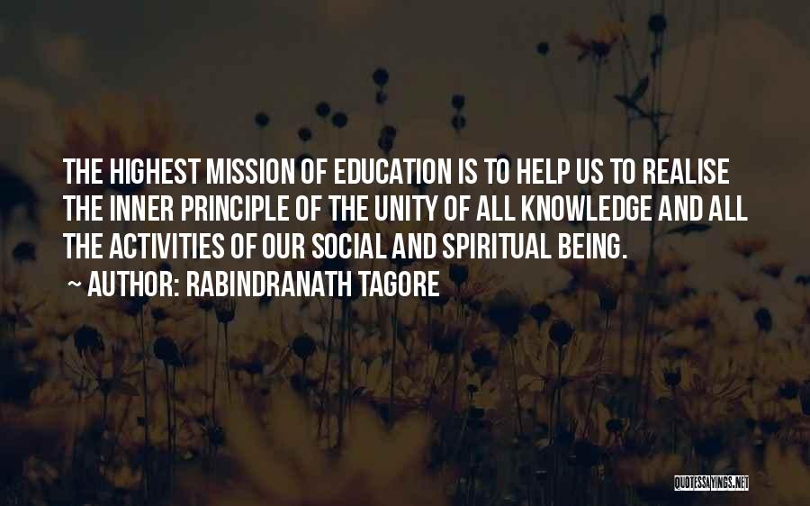 Rabindranath Tagore Quotes: The Highest Mission Of Education Is To Help Us To Realise The Inner Principle Of The Unity Of All Knowledge