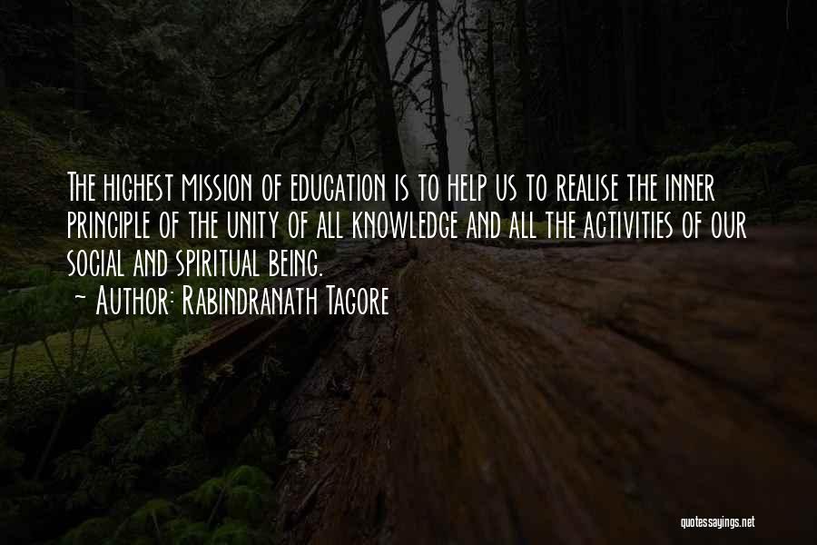 Rabindranath Tagore Quotes: The Highest Mission Of Education Is To Help Us To Realise The Inner Principle Of The Unity Of All Knowledge