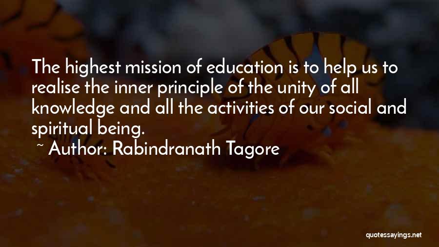 Rabindranath Tagore Quotes: The Highest Mission Of Education Is To Help Us To Realise The Inner Principle Of The Unity Of All Knowledge