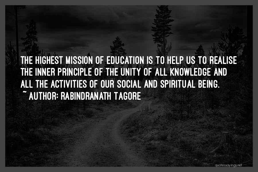 Rabindranath Tagore Quotes: The Highest Mission Of Education Is To Help Us To Realise The Inner Principle Of The Unity Of All Knowledge