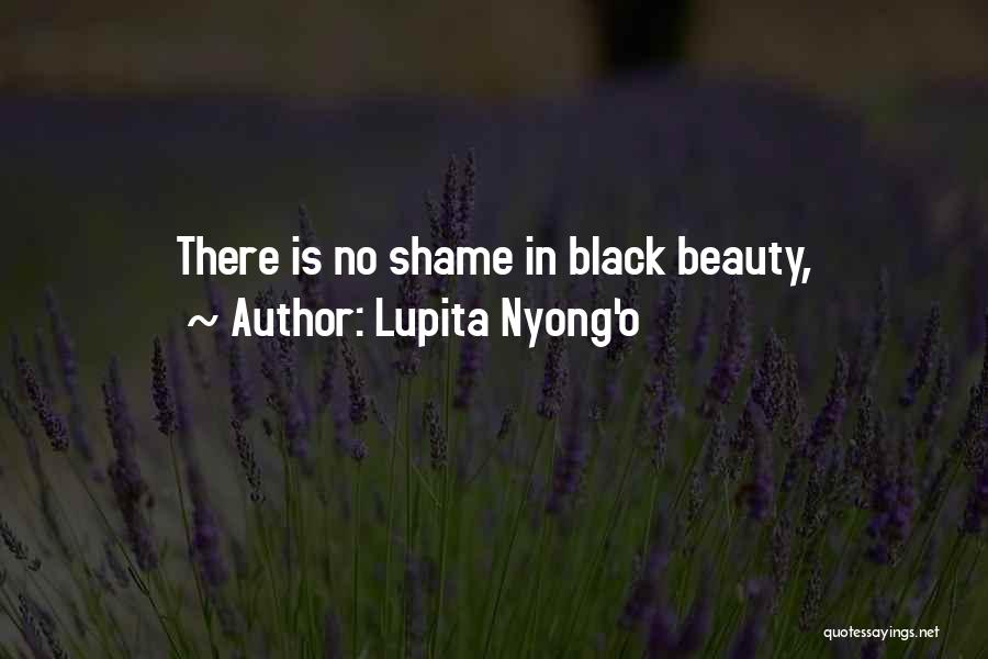 Lupita Nyong'o Quotes: There Is No Shame In Black Beauty,
