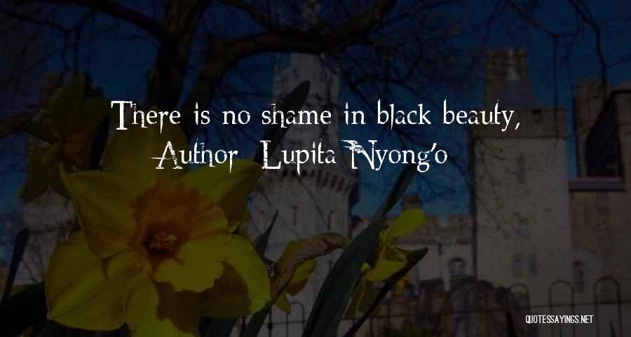Lupita Nyong'o Quotes: There Is No Shame In Black Beauty,