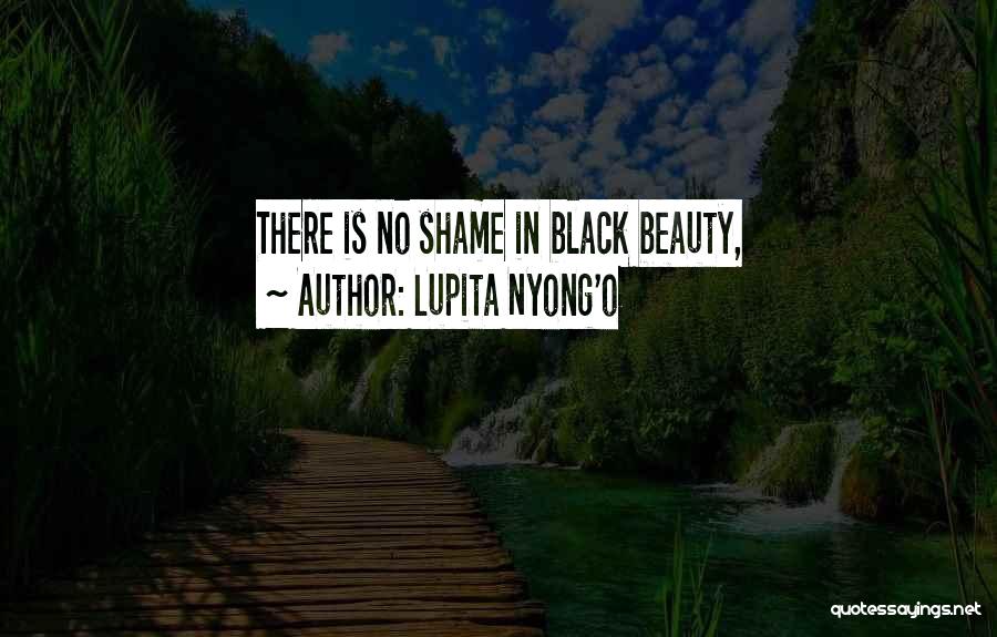 Lupita Nyong'o Quotes: There Is No Shame In Black Beauty,