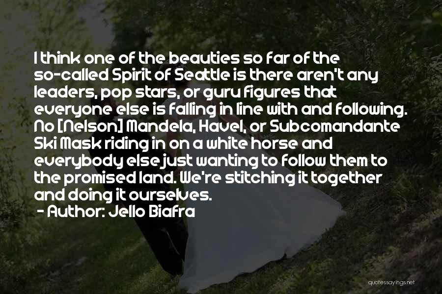 Jello Biafra Quotes: I Think One Of The Beauties So Far Of The So-called Spirit Of Seattle Is There Aren't Any Leaders, Pop