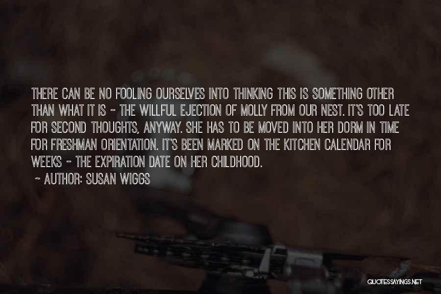 Susan Wiggs Quotes: There Can Be No Fooling Ourselves Into Thinking This Is Something Other Than What It Is - The Willful Ejection