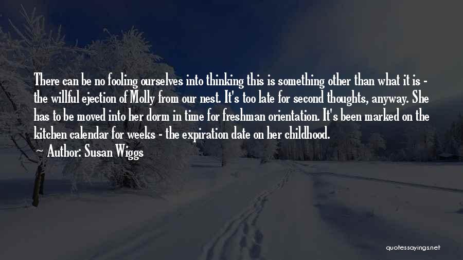 Susan Wiggs Quotes: There Can Be No Fooling Ourselves Into Thinking This Is Something Other Than What It Is - The Willful Ejection