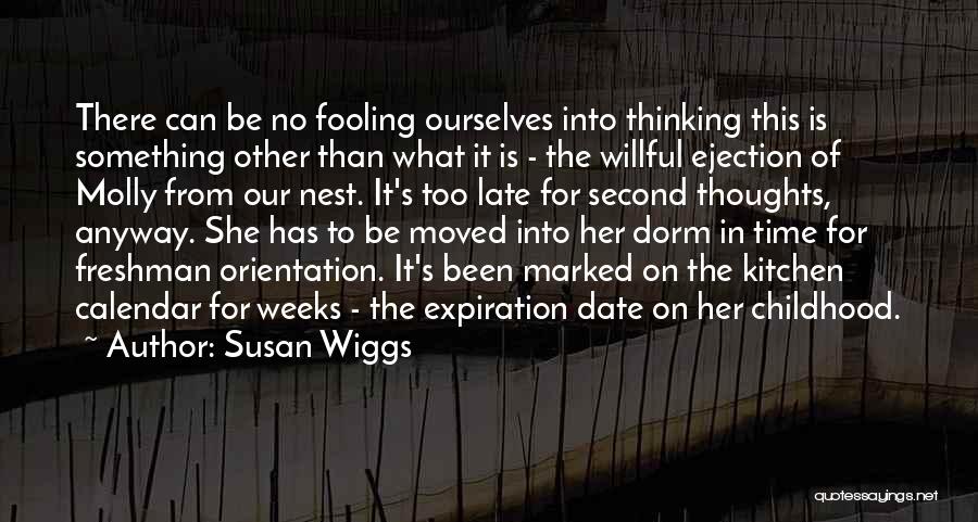 Susan Wiggs Quotes: There Can Be No Fooling Ourselves Into Thinking This Is Something Other Than What It Is - The Willful Ejection