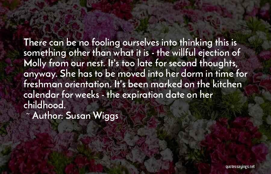 Susan Wiggs Quotes: There Can Be No Fooling Ourselves Into Thinking This Is Something Other Than What It Is - The Willful Ejection