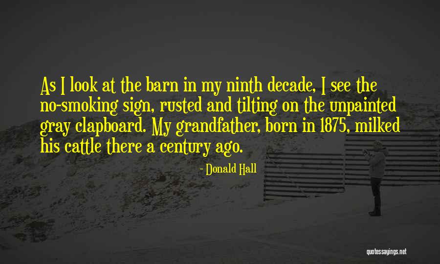 1875 Century Quotes By Donald Hall 1875 Century Quotes By Donald Hall